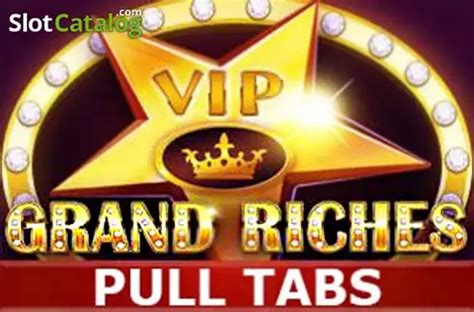 Grand Riches Pull Tabs bet365